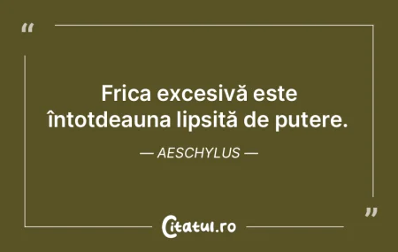Frica excesivă este întotdeauna lipsit... Frica excesivă este întotdeauna lipsit...