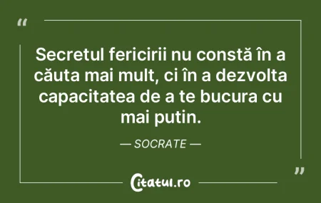 Secretul fericirii nu constă în a cău... Secretul fericirii nu constă în a cău...