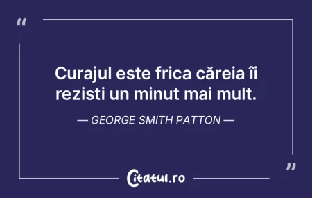 Curajul este frica căreia îi reziști ... Curajul este frica căreia îi reziști ...