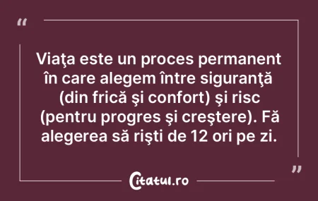 Viaţa este un proces permanent în care... Viaţa este un proces permanent în care...