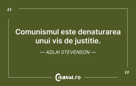 Comunismul este denaturarea unui vis de ...