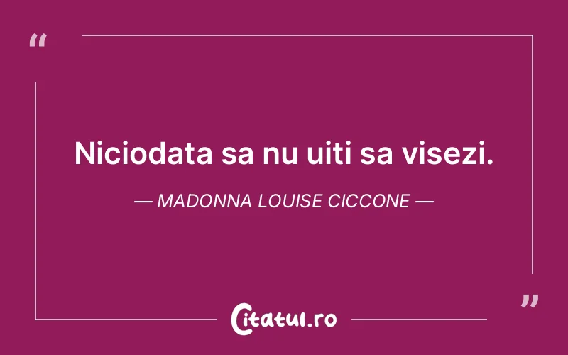 Citat Madonna Louise Ciccone - citate motivationale