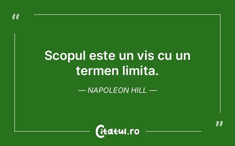 Citat Napoleon Hill - citate motivationale