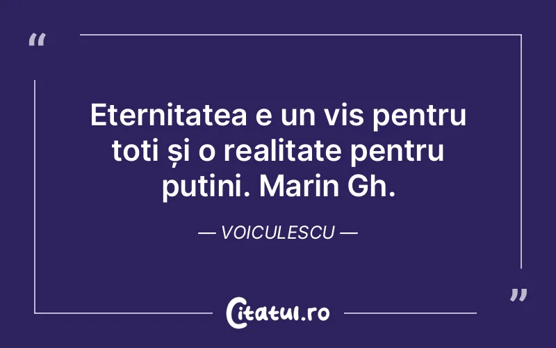 Citat Voiculescu - citate motivationale