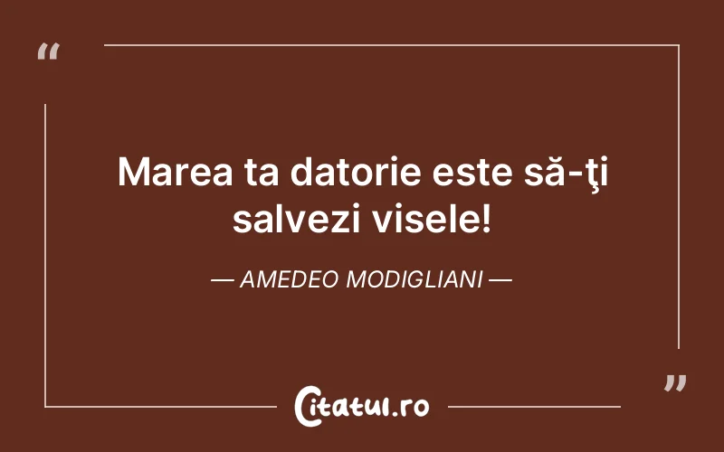 Citat Amedeo Modigliani - citate motivationale