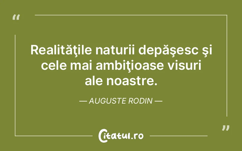 Citat Auguste Rodin - citate motivationale