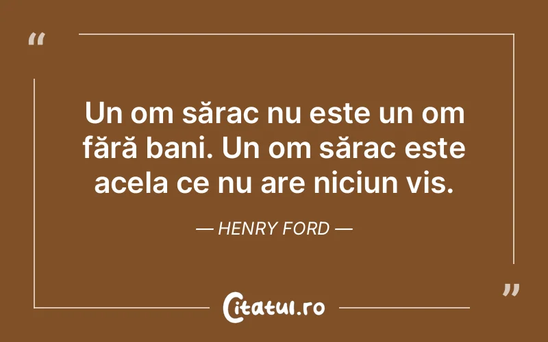 Citat Henry Ford - citate motivationale