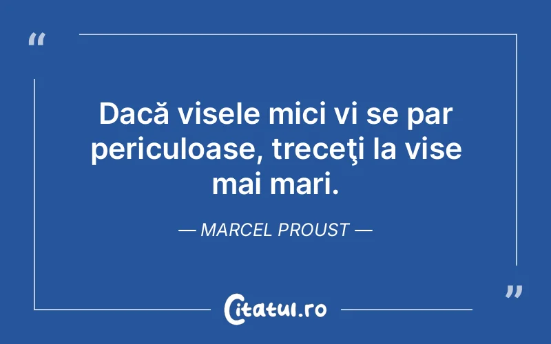 Citat Marcel Proust - citate motivationale