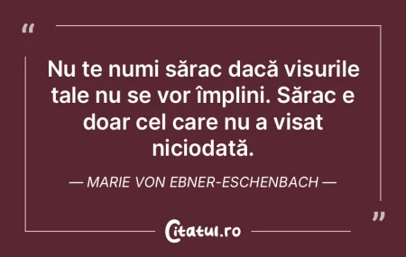 Nu te numi sărac dacă visurile tale nu... Nu te numi sărac dacă visurile tale nu...