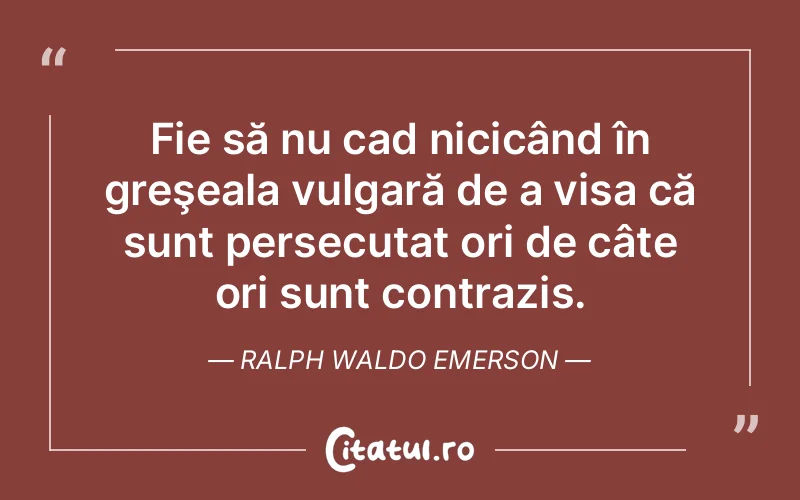 Citat Ralph Waldo Emerson - citate motivationale