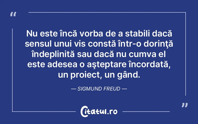 Citat Sigmund Freud - citate motivationale