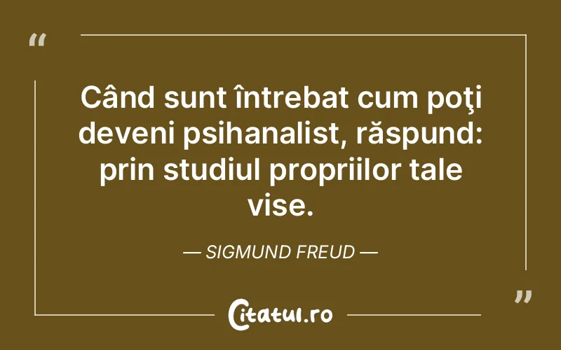 Citat Sigmund Freud - citate motivationale