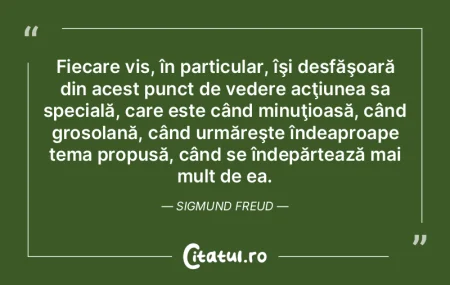 Fiecare vis, în particular, îşi desfÄ... Fiecare vis, în particular, îşi desfÄ...