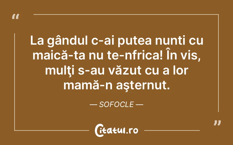 Citat Sofocle - citate motivationale