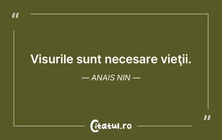 Visurile sunt necesare vieţii. Anais Ni... Visurile sunt necesare vieţii. Anais Ni...