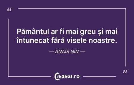 Pământul ar fi mai greu şi mai întun... Pământul ar fi mai greu şi mai întun...