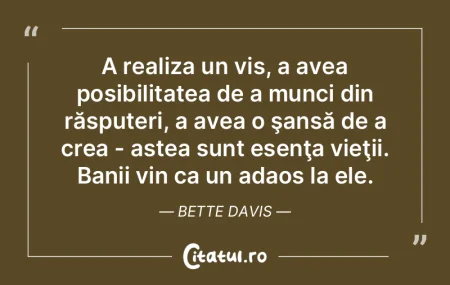 A realiza un vis, a avea posibilitatea d... A realiza un vis, a avea posibilitatea d...