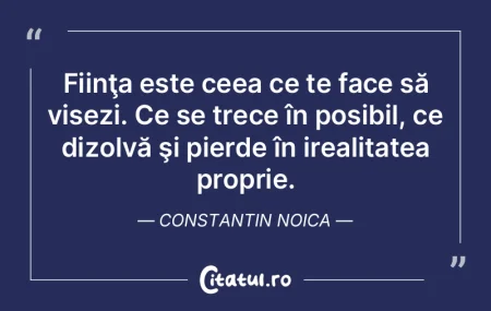 Fiinţa este ceea ce te face să visezi.... Fiinţa este ceea ce te face să visezi....