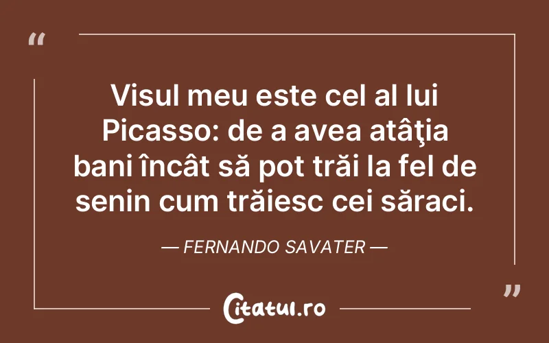 Citat Fernando Savater - citate motivationale