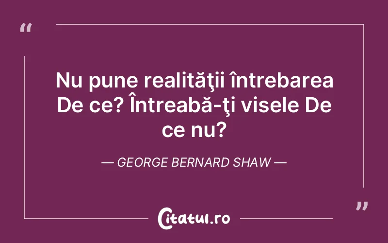 Citat George Bernard Shaw - citate motivationale