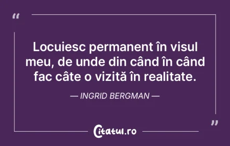 Locuiesc permanent în visul meu, de und...