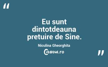 Eu sunt dintotdeauna prețuire de Sine. Niculina Gheorghita...
