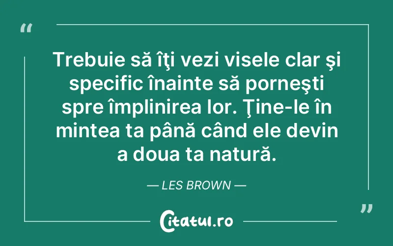 Citat Les Brown - citate motivationale