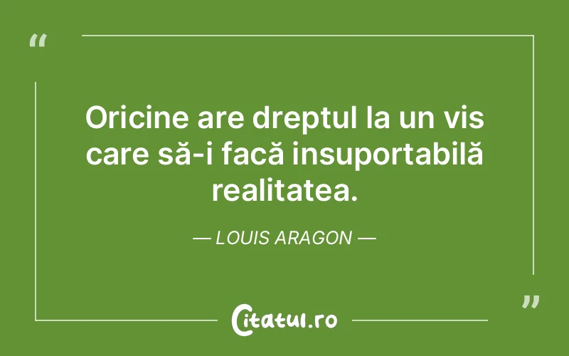 Citat Louis Aragon - citate motivationale