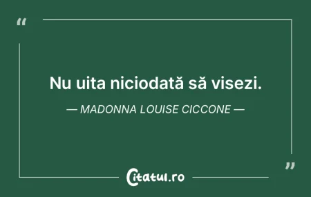 Nu uita niciodată să visezi. Madonna L...