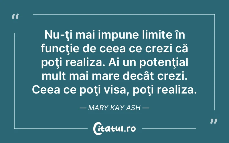 Citat Mary Kay Ash - citate motivationale