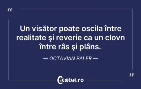 Un visător poate oscila între realitat...