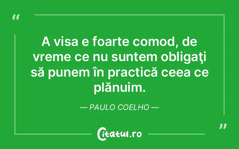 Citat Paulo Coelho - citate motivationale