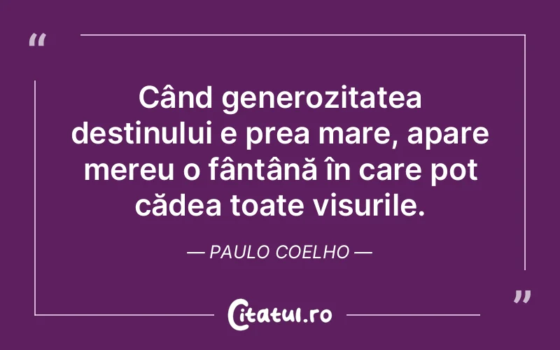 Citat Paulo Coelho - citate motivationale