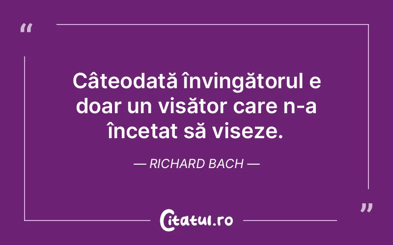 Citat Richard Bach - citate motivationale