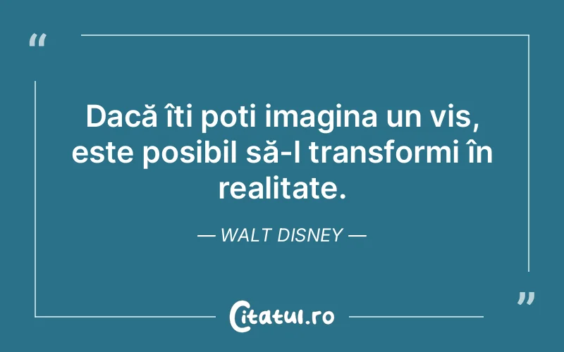 Citat Walt Disney - citate motivationale
