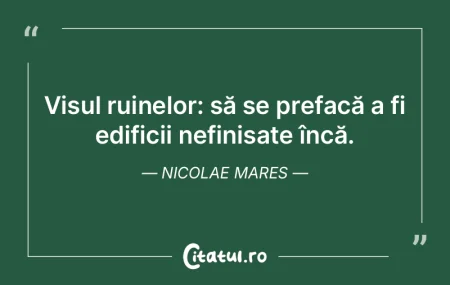 Visul ruinelor: să se prefacă a fi edi... Visul ruinelor: să se prefacă a fi edi...