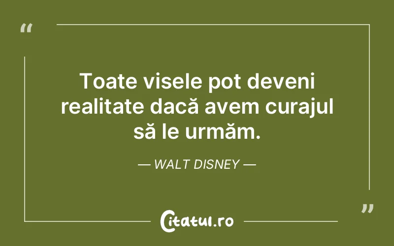 Citat Walt Disney - citate motivationale