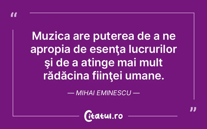 Citat Mihai Eminescu - citate motivationale