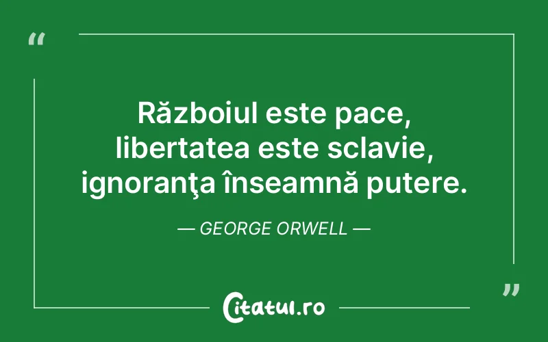 Citat George Orwell - citate motivationale