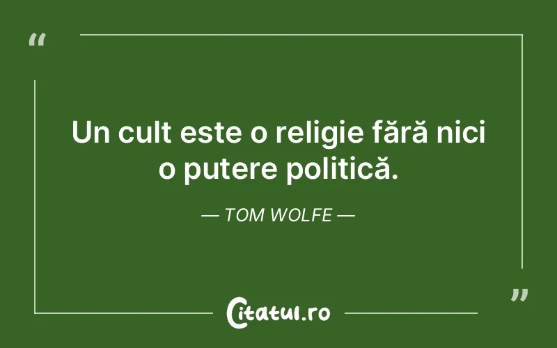 Citat Tom Wolfe - citate motivationale