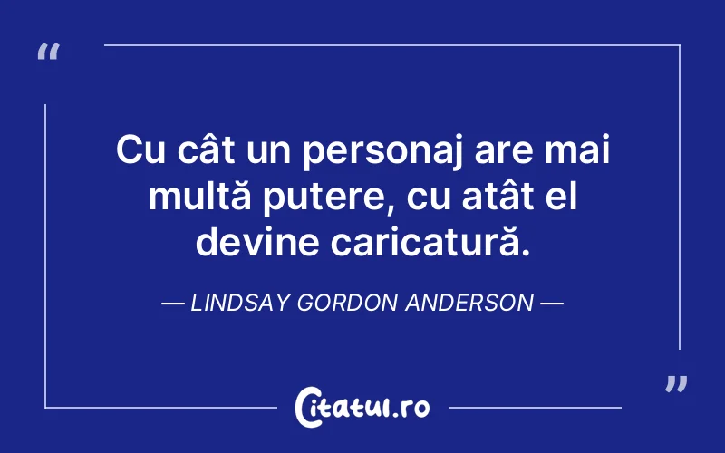 Citat Lindsay Gordon Anderson - citate motivationale
