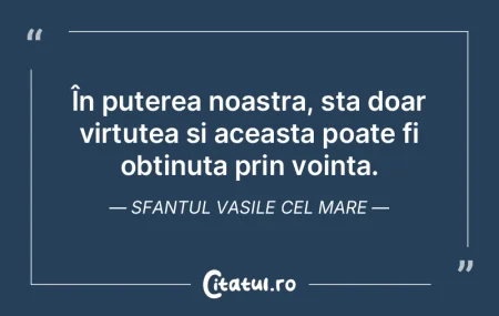 În puterea noastra, sta doar virtutea s... În puterea noastra, sta doar virtutea s...