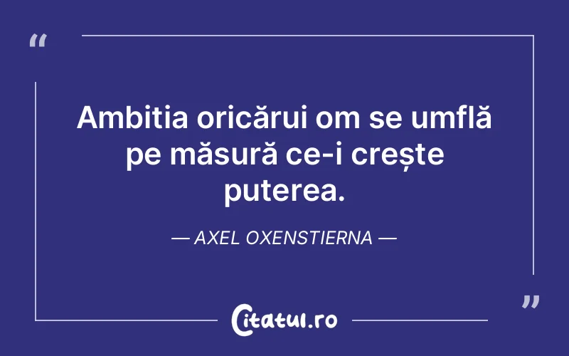 Citat Axel Oxenstierna - citate motivationale