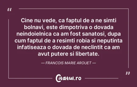 Cine nu vede, ca faptul de a ne simti bo... Cine nu vede, ca faptul de a ne simti bo...