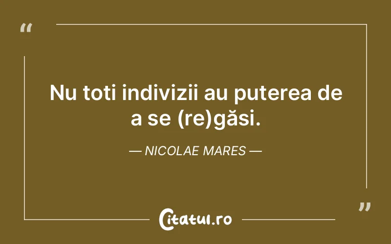 Citat Nicolae Mares - citate motivationale