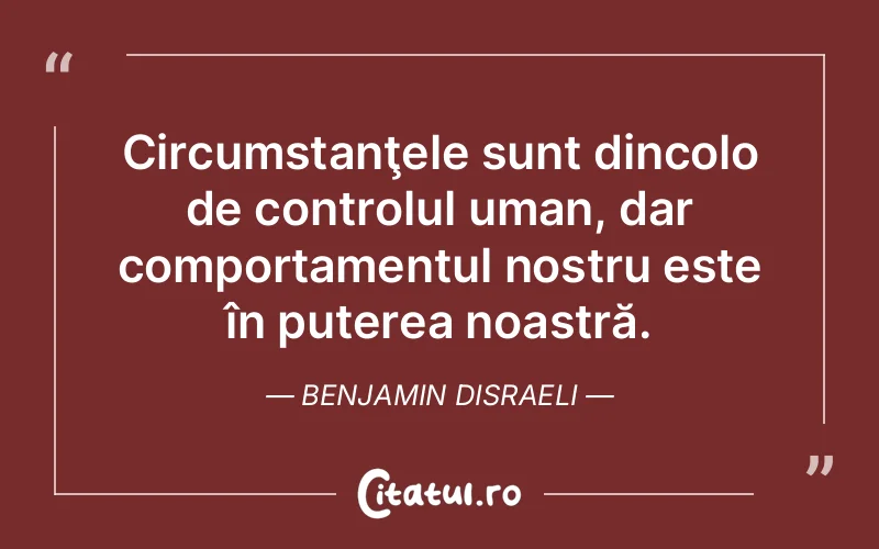 Citat Benjamin Disraeli - citate motivationale