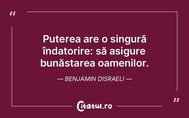 Citat Benjamin Disraeli - citate motivationale