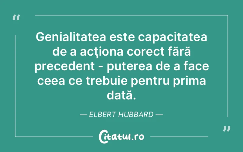 Citat Elbert Hubbard - citate motivationale