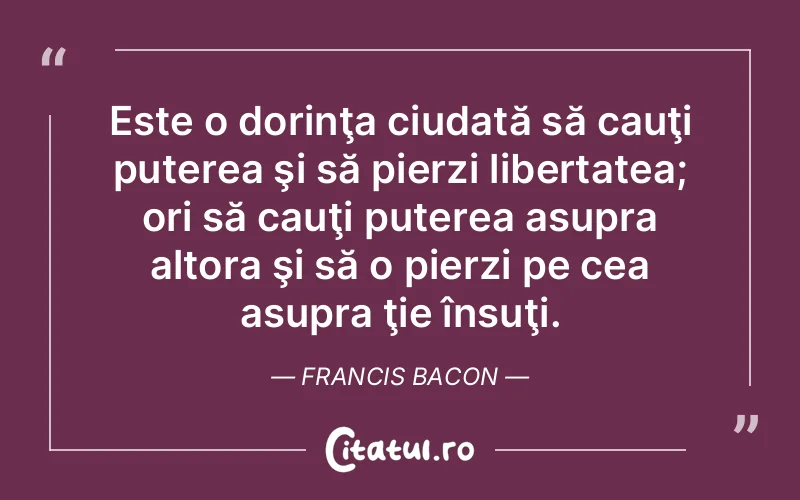 Citat Francis Bacon - citate motivationale