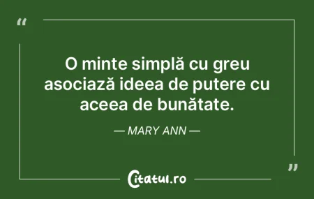 O minte simplă cu greu asociază ideea ... O minte simplă cu greu asociază ideea ...